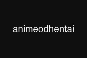 animeodhentai
