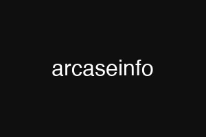 arcaseinfo