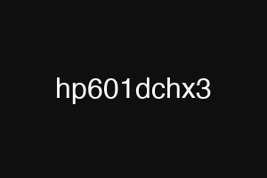 hp601dchx3