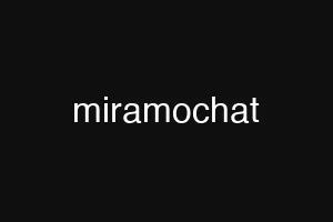 miramochat