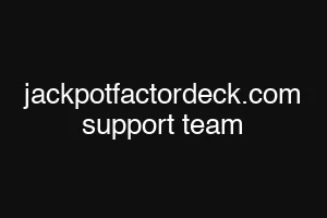 jackpotfactordeck.com support team